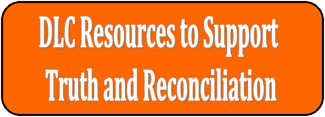 DLC Resources to Support Truth and Reconciliation Button